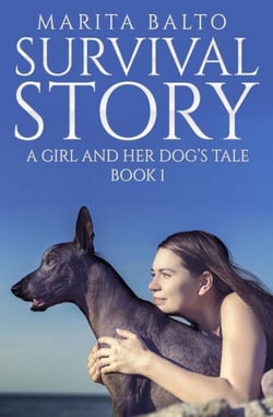 Survival Story A Girl and Her Dog's Tale - Emma Hanson Crime-Thriller Series, #1