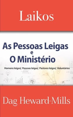 Laikos – As Pessoas Leigas E O Ministério