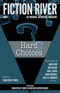 Fiction River: Hard Choices - Fiction River: An Original Anthology Magazine, #30