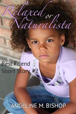 Relaxed or Naturalista - Best Friends Short Reads, #2
