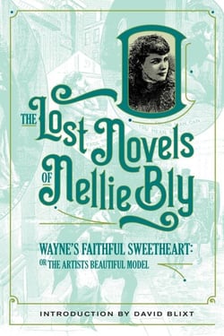 Wayne's Faithful Sweetheart - The Lost Novels Of Nellie Bly, #5