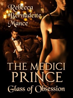 The Medici Prince - Glass of Obsession