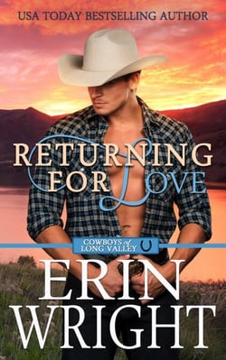 Returning for Love: A Second Chance Western Romance - Cowboys of Long Valley Romance, #4