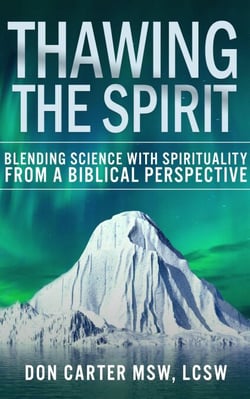 Thawing the Spirit - Blending Science With Spirituality From a Biblical Perspective - Thawing the Iceberg, #6