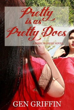 Pretty Is As Pretty Does - Possum Creek, #4