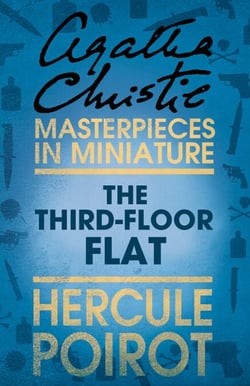 The Third-Floor Flat - A Hercule Poirot Short Story
