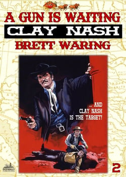 Clay Nash 2: A Gun Is Waiting - Clay Nash, #2