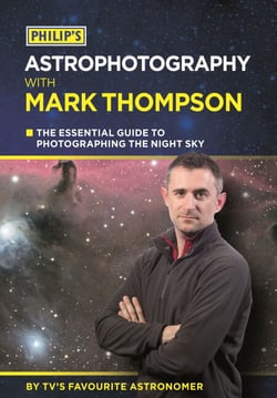 Philip's Astrophotography With Mark Thompson - The Essential Guide To Photographing The Night Sky By TV's Favourite Astronomer