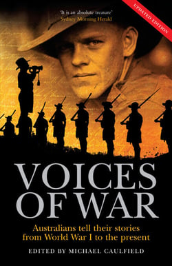 The Voices of War - Australians tell their stories from World War I to the present
