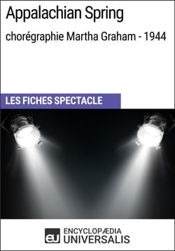 Appalachian Spring (chorégraphie Martha Graham - 1944) - Les Fiches Spectacle d'Universalis