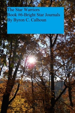 The Bright Star Journals Number 6: The Star Warriors - Bright Star Journals, #6