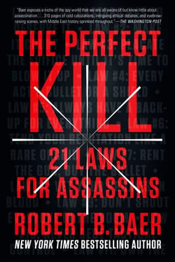 The Perfect Kill - 21 Laws for Assassins