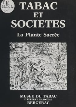 Tabac et société (1) - La plante sacrée