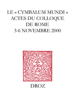Le "Cymbalum Mundi" - Actes du colloque de Rome, 3-6 novembre 2000