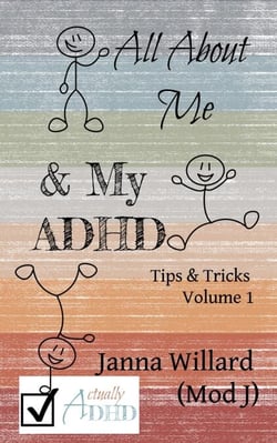 All About Me &amp; My ADHD - Actually ADHD Tips &amp; Tricks, #1