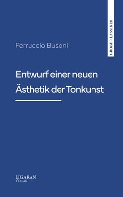 Entwurf einer neuen Ästhetik der Tonkunst
