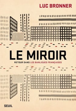 Le Miroir - Retour dans les banlieues françaises