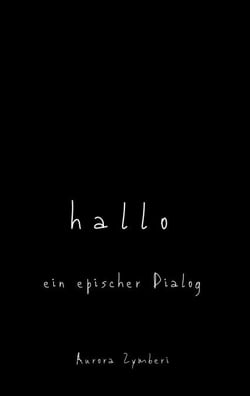 hallo - ein epischer Dialog