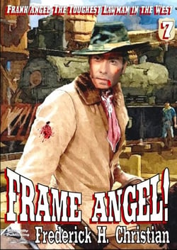 Angel 07: Frame Angel! - Frank Angel Western, #7