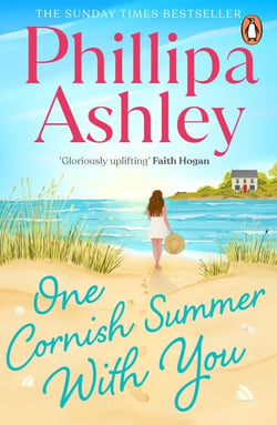 One Cornish Summer With You - The uplifting romance and escapist beach read from the Sunday Times bestselling author