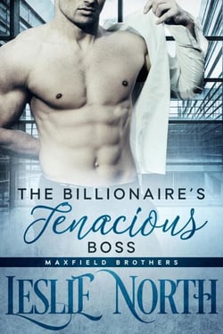 The Billionaire’s Tenacious Boss - The Maxfield Brothers Series, #1