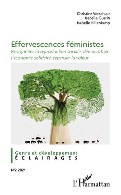 Effervescences féministes - Réorganiser la reproduction sociale, démocratiser l’économie solidaire, repenser la valeur