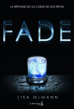 Fade, la réponse est au coeur de nos rêves. Wake, - La réponse est au coeur de nos rêves