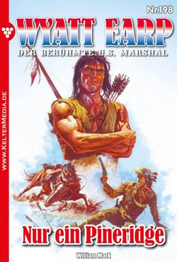 Nur ein Pineridge - Wyatt Earp 198 – Western