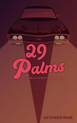 29 Palms: An American Odyssey for True Love - Ghosts Never Die