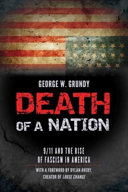 Death of a Nation - 9/11 and the Rise of Fascism in America