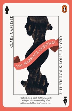 The Marriage Question - George Eliot's Double Life