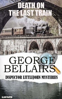 Death On the Last Train. Inspector Littlejohn Mysteries. Illustrated
