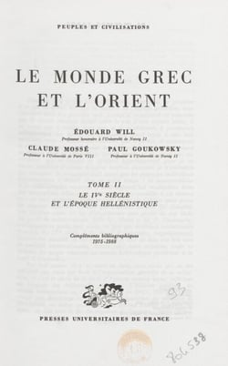Le monde grec et l'Orient (2) - Le IVe siècle et l'époque hellénistique