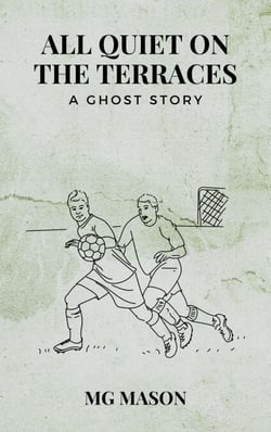 All Quiet on the Terraces: A Ghost Story