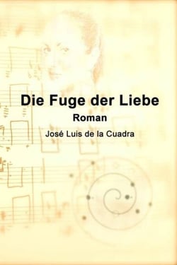 Die Fuge der Liebe - Roman