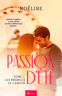 Passion d'été - Les prémices de l'amour - Romance de vacances new adulte palpitante