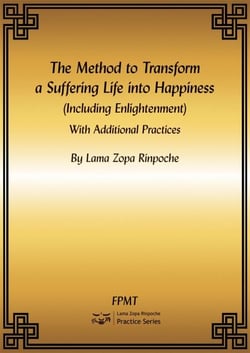 The Method to Transform a Suffering Life into Happiness (Including Enlightenment) with Additional Practices eBook