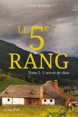Le 5e rang - Tome 2 - L'oeuvre de chair