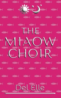 The Miaow Choir - James and Jones, #3