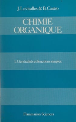 Chimie organique (1) - Chimie organique générale et fonctions simples