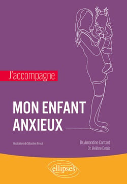 J’accompagne mon enfant anxieux