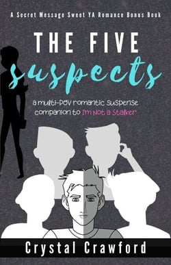 The Five Suspects - Secret Messages Sweet YA Romance Series