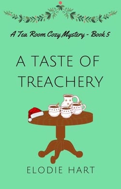 A Taste of Treachery - Tea Room Cozy Mysteries, #5