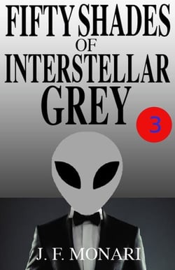 Fifty Shades of Interstellar Grey 3 - Fifty Shades of Interstellar Grey, #3