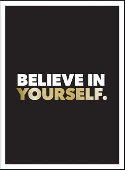 Believe in Yourself - Positive Quotes and Affirmations for a More Confident You