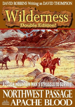 Wilderness Double Edition 6: Northwest Passage &amp; Apache Blood - Wilderness, #6