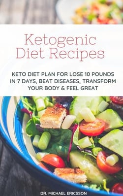 Ketogenic Diet Recipes: Keto Diet Plan For Lose 10 Pounds in 7 Days, Beat Diseases, Transform Your Body &amp; Feel Great