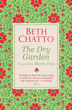 The Dry Garden - The definitive gardening book for minimum watering