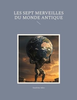 Les sept merveilles du monde antique