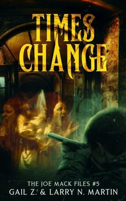 Times Change - Joe Mack Adventures, #5